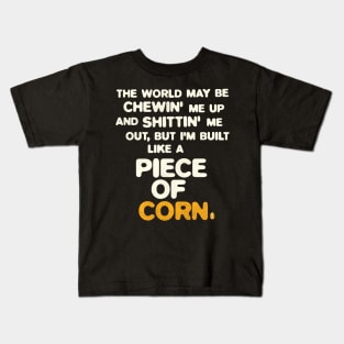 Built Like a Piece of Corn Kids T-Shirt